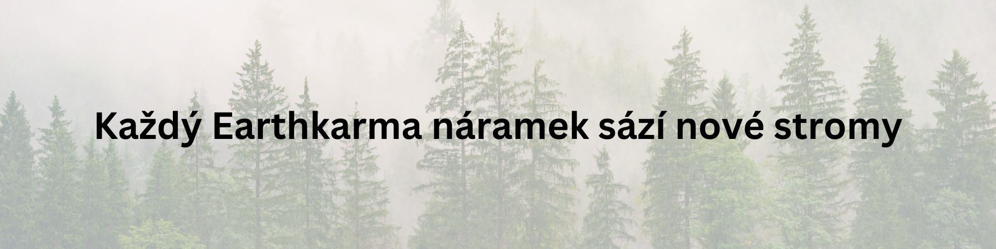 Náramky Earthkarma, které sází nové stromy